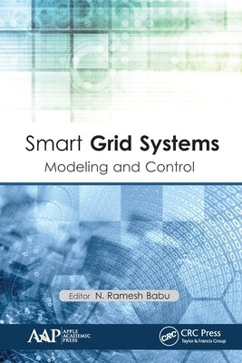 Smart Grid Systems: Modeling and Control by Babu, N. Ramesh