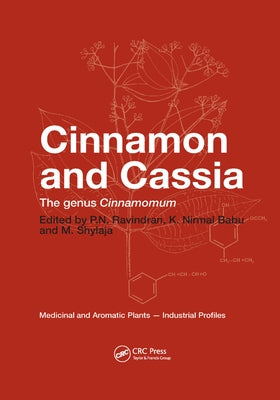 Cinnamon and Cassia: The Genus Cinnamomum by Ravindran, P. N.