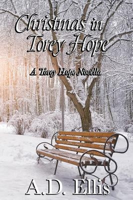 Christmas in Torey Hope: A Novella by Ellis, A. D.