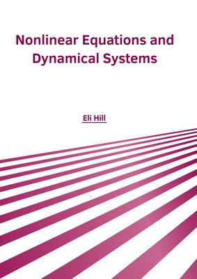 Nonlinear Equations and Dynamical Systems by Hill, Eli