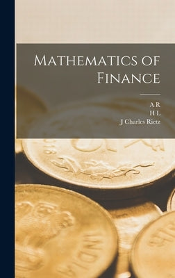 Mathematics of Finance by Rietz, J. Charles