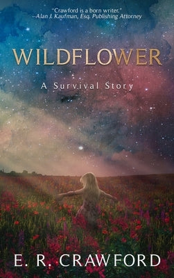 Wildflower: A Survival Story by Crawford, Elise R.