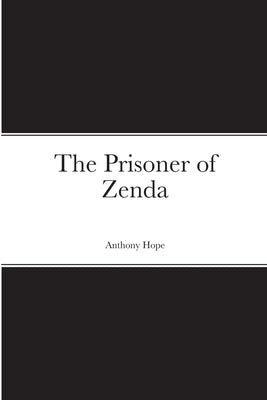 The Prisoner of Zenda by Hope, Anthony