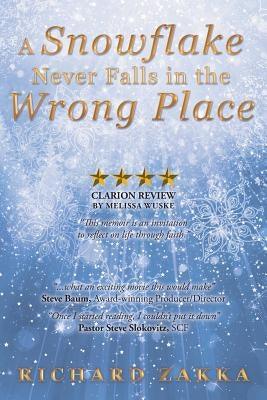 A Snowflake Never Falls in the Wrong Place by Zakka, Richard