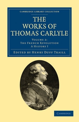 The Works of Thomas Carlyle - Volume 2 by Traill, Henry Duff