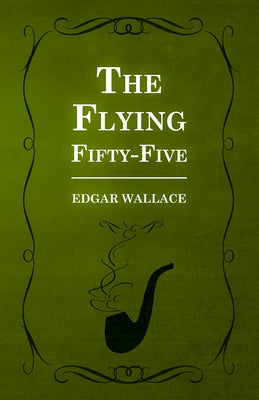The Flying Fifty-Five by Wallace, Edgar