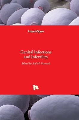 Genital Infections and Infertility by Darwish, Atef