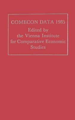 Comecon Data 1985 by Vienna Institute for Comparative Economi