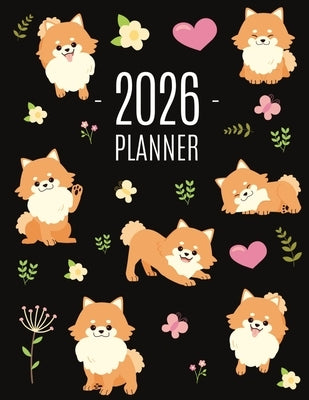 Pomeranian Planner 2026: Funny Small Dog Monthly Agenda January-December Organizer (12 Months) Cute Puppy Scheduler with Flowers & Pretty Pink Hearts by Press, Pimpom Pretty