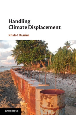 Handling Climate Displacement by Hassine, Khaled