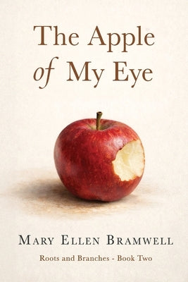 The Apple of My Eye by Bramwell, Mary Ellen