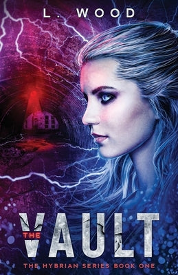 The Vault: The Hybrian Series Book One by Wood, L.