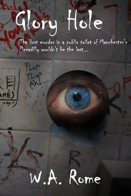 Glory Hole by Rome, W. a.