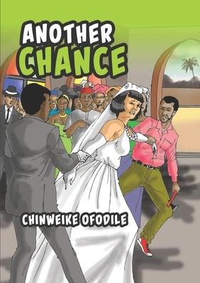 Another Chance and the Reign of a Rogue: A Novella by Ofodile, Chinweike