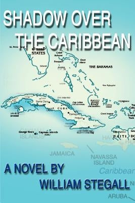 Shadow Over the Caribbean by Stegall, William