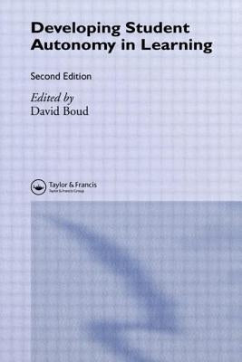 Developing Student Autonomy in Learning by Boud, David