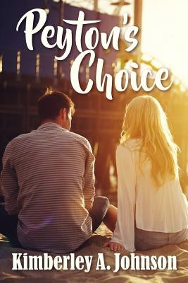 Peyton's Choice by Johnson, Kimberley A.