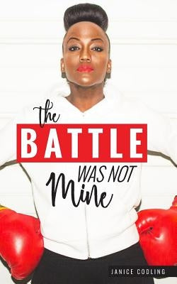 The Battle Was Not Mine by Codling, Janice