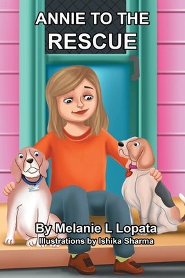 Annie To The Rescue by Lopata, Melanie