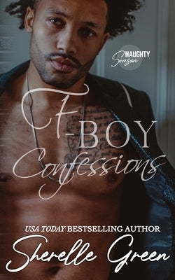 F-Boy Confessions: Black Lush by Green, Sherelle