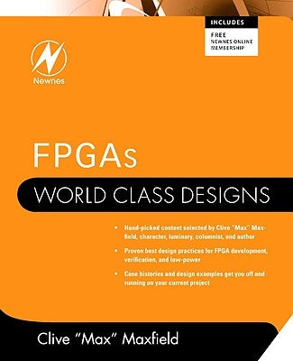 Fpgas: World Class Designs by Maxfield, Clive