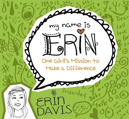 One Girl's Mission to Make a Difference by Davis, Erin