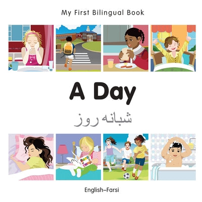 My First Bilingual Book-A Day (English-Farsi) by Milet Publishing