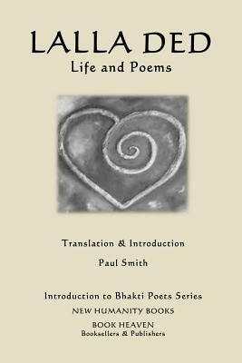 Lalla Ded - Life and Poems by Smith, Paul