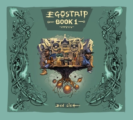 Egostrip Book 1 by Lish, Dan