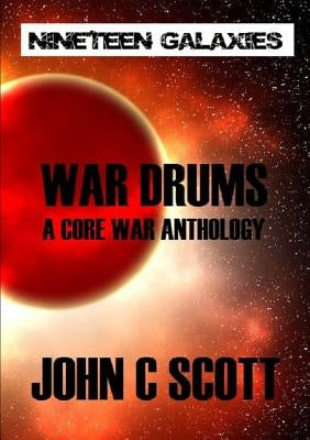 War Drums: A Core War Anthology by Scott, John
