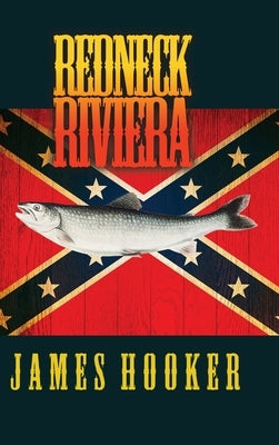 Redneck Riviera by Hooker, James