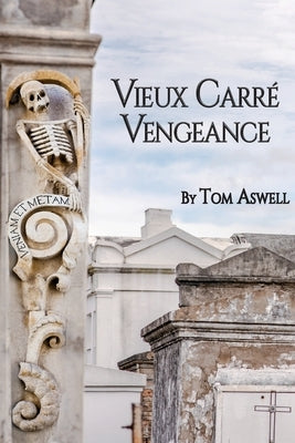 Vieux Carre Vengeance by Aswell, Tom