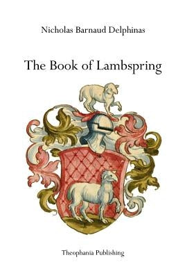 The Book of Lambspring by Delphinas, Nicholas Barnaud