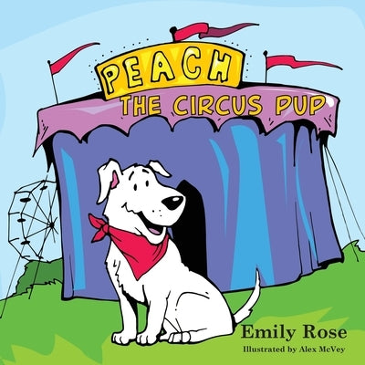 Peach the Circus Pup by Harrington, Emily