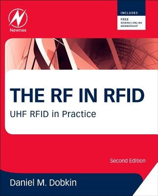 The RF in RFID: UHF RFID in Practice by Dobkin, Daniel