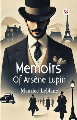 Memoirs Of Arsene Lupin by LeBlanc, Maurice