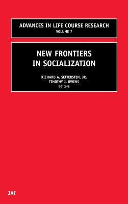 New Frontiers in Socialization: Volume 7 by Settersten Jr, Richard A.