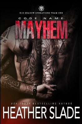 Code Name: Mayhem by Slade, Heather