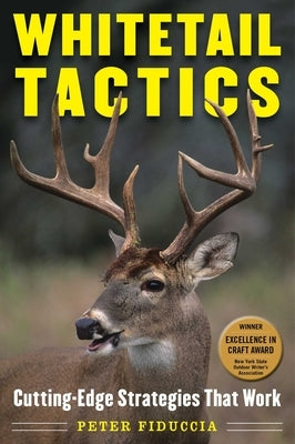 Whitetail Tactics: Cutting-Edge Strategies That Work by Fiduccia, Peter J.