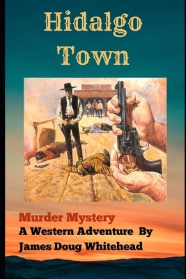 Hidalgo Town by Whitehead, James