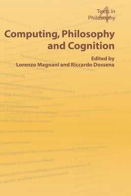 Computing, Philosophy and Cognition by Magnani, L.