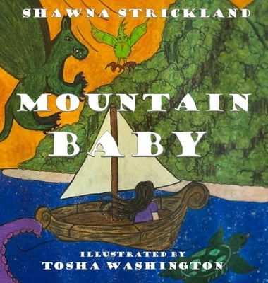 Mountain Baby by Strickland, Shawna Rae