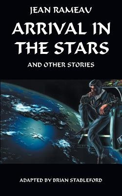 Arrival in the Stars by Rameau, Jean