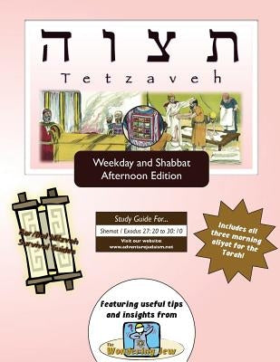 Bar/Bat Mitzvah Survival Guides: Tetzaveh (Weekdays & Shabbat pm) by Michaelson Majs, Elliott