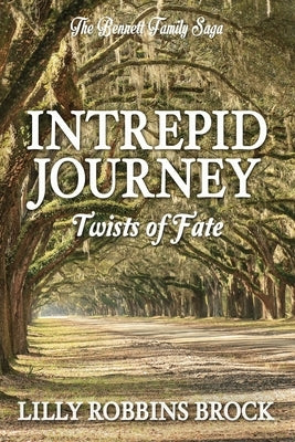 Intrepid Journey: Book Four: Twists of Fate by Brock, Vivi-Anne