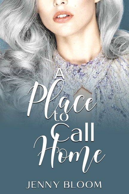 A Place to Call Home by Bloom, Jenny