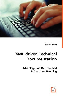 XML-driven Technical Documentation by Ebner, Michael