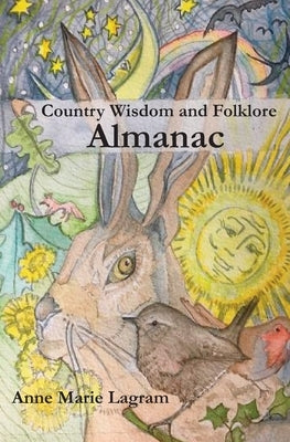 Country Wisdom & Folklore Almanac by Taylor, Richard