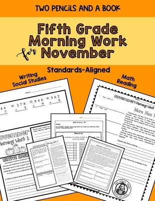 Fifth Grade Morning Work for November by A. Book, Two Pencils and