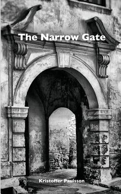 The Narrow Gate by Paulsson, Kristoffer